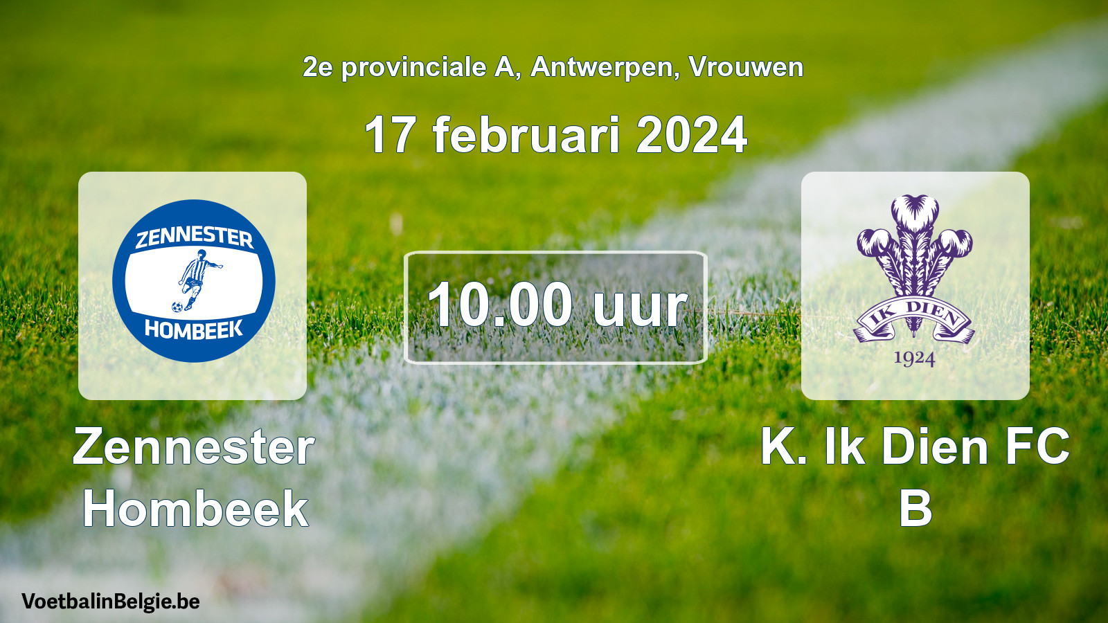 Match prévu football femmes: Zennester Hombeek - K. Ik Dien FC B (17 février 2024)