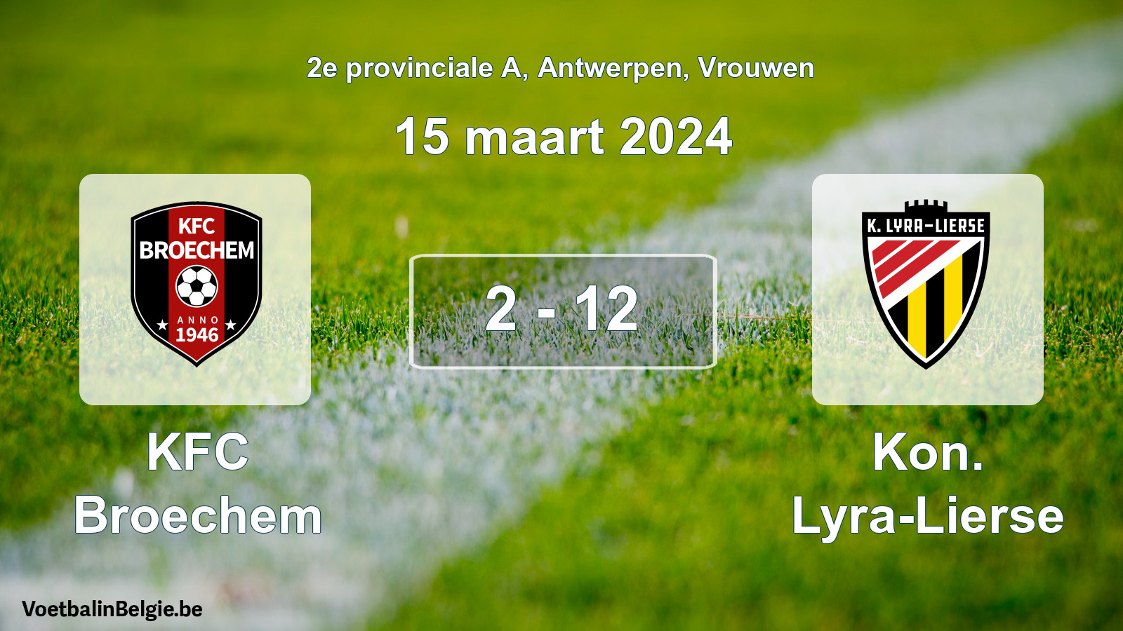 Gespeelde wedstrijd vrouwenvoetbal: KFC Broechem - Kon. Lyra-Lierse 2 - 12 (15 maart 2024)