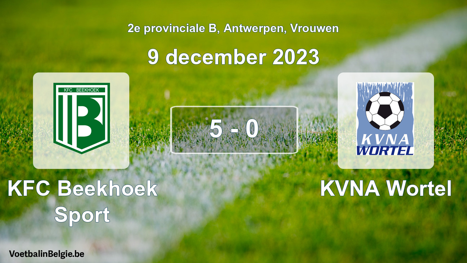 Gespeelde wedstrijd vrouwenvoetbal: KFC Beekhoek Sport - KVNA Wortel 5 - 0 (9 december 2023)