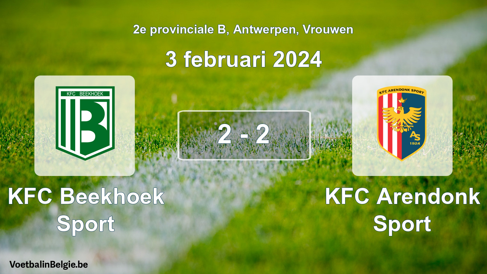 Played match women football: KFC Beekhoek Sport - KFC Arendonk Sport 2 - 2 (3 February 2024)