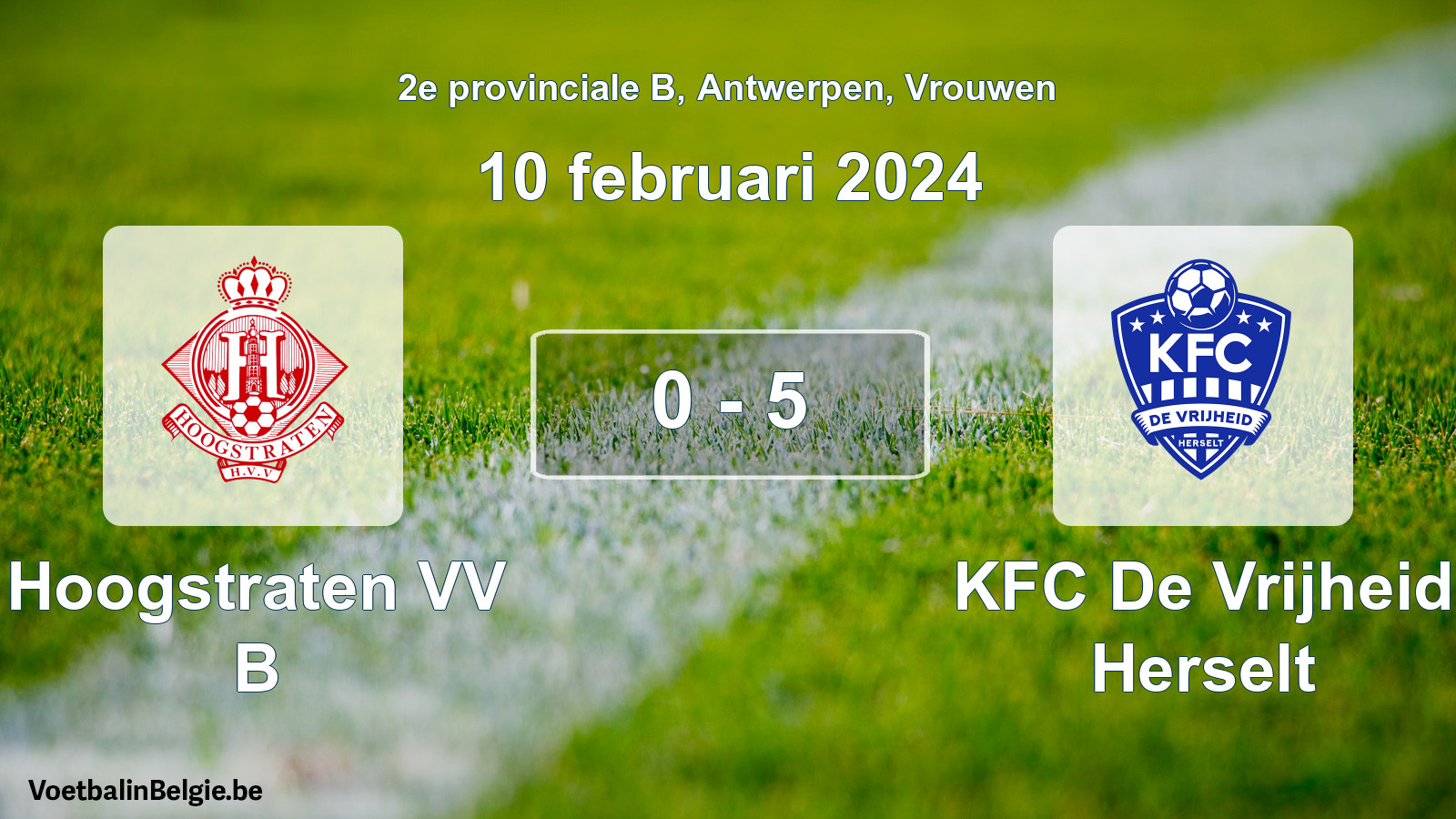 Gespeelde wedstrijd vrouwenvoetbal: Hoogstraten VV B - KFC De Vrijheid Herselt 0 - 5 (10 februari 2024)