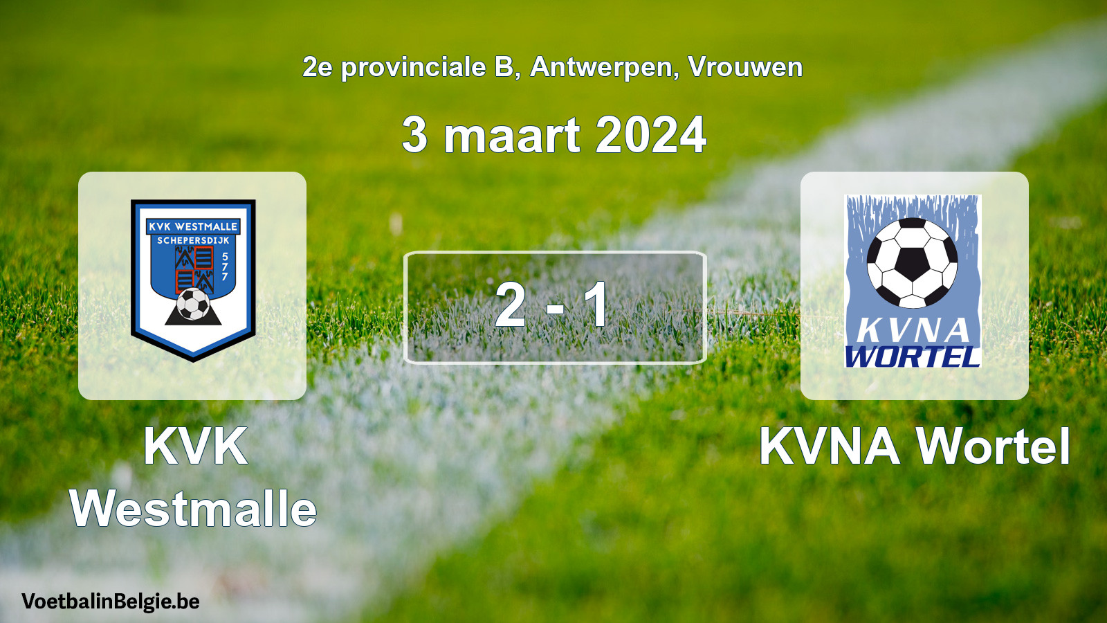 Gespeelde wedstrijd vrouwenvoetbal: KVK Westmalle - KVNA Wortel 2 - 1 (3 maart 2024)