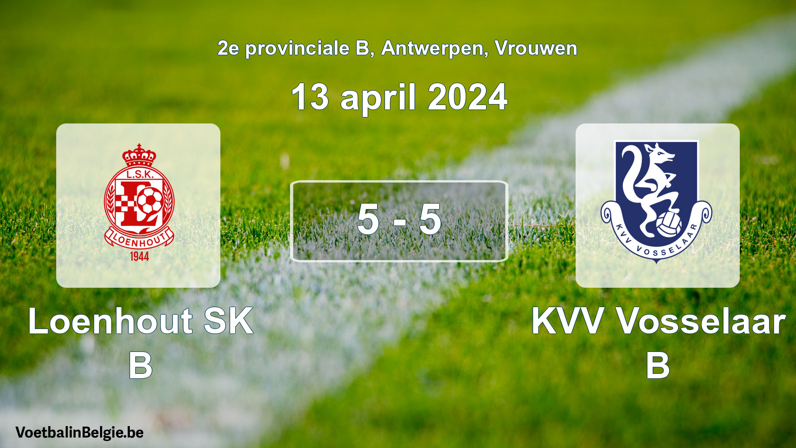 Gespeelde wedstrijd vrouwenvoetbal: Loenhout SK B - KVV Vosselaar B 5 - 5 (13 april 2024)