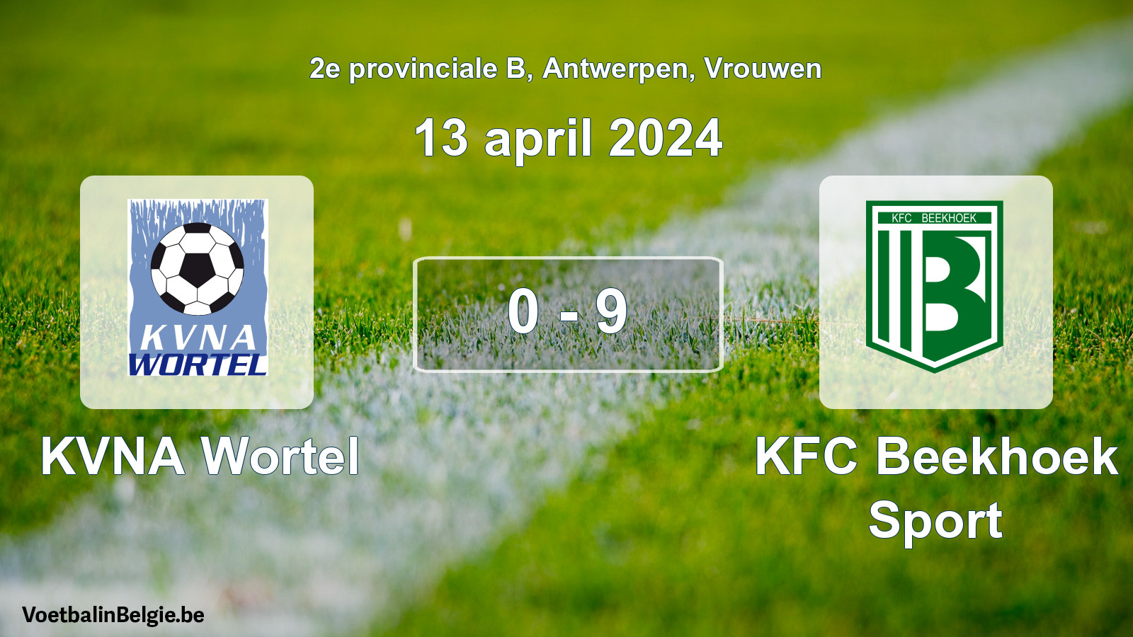 Gespeelde wedstrijd vrouwenvoetbal: KVNA Wortel - KFC Beekhoek Sport 0 - 9 (13 april 2024)