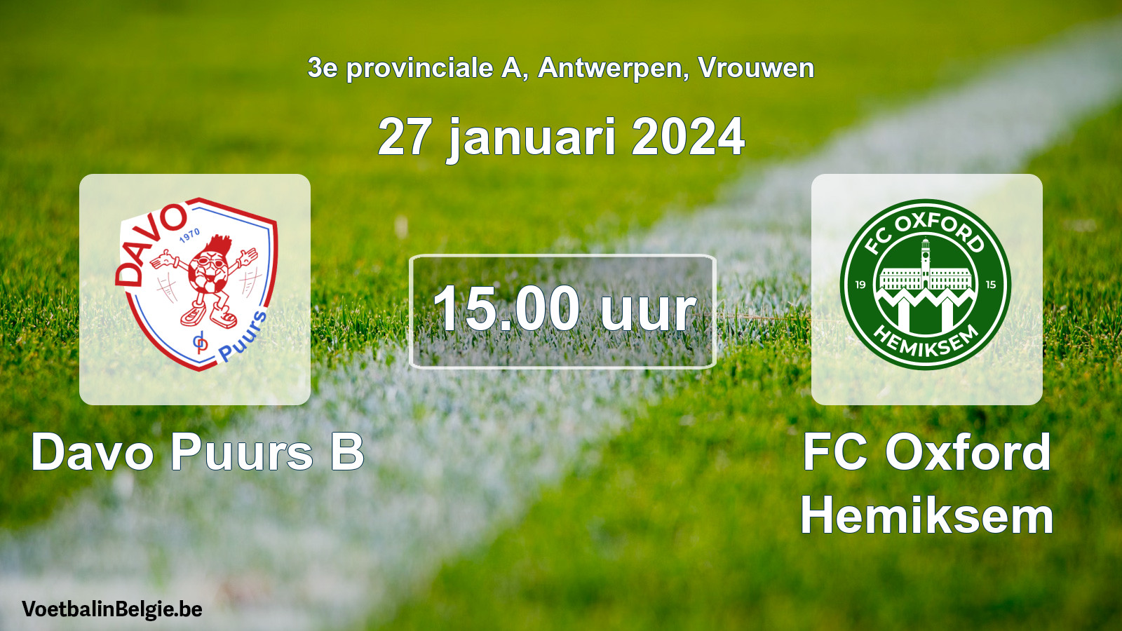 Match prévu football femmes: Davo Puurs B - FC Oxford Hemiksem (27 janvier 2024)