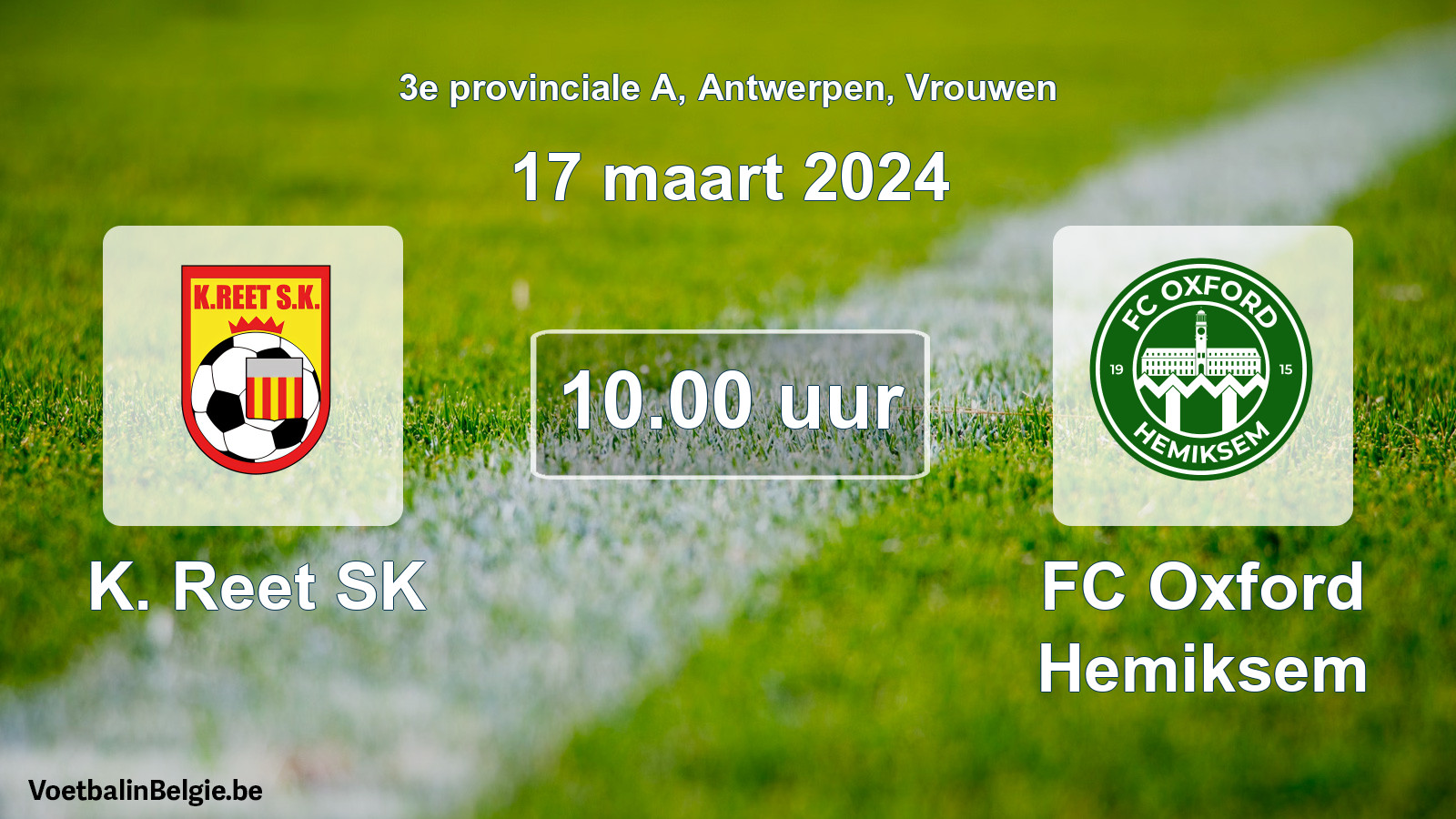 Match prévu football femmes: K. Reet SK - FC Oxford Hemiksem (17 mars 2024)