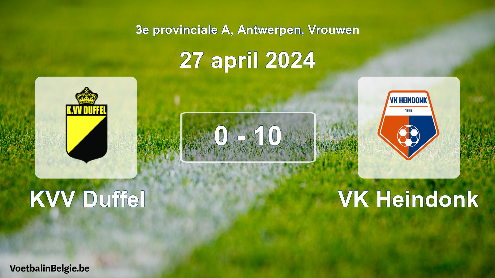 Gespeelde wedstrijd vrouwenvoetbal: KVV Duffel - VK Heindonk 0 - 10 (27 april 2024)