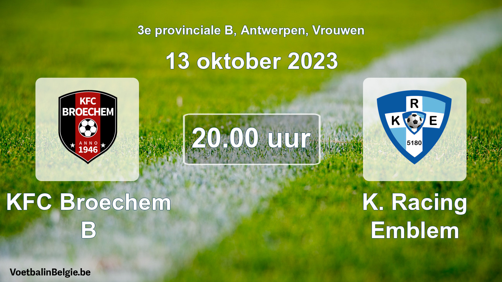 Match prévu football femmes: KFC Broechem B - K. Racing Emblem (13 octobre 2023)