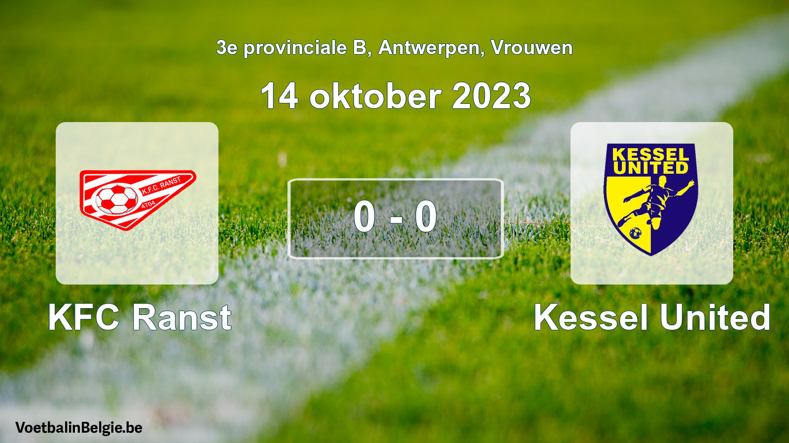 Gespeelde wedstrijd vrouwenvoetbal: KFC Ranst - Kessel United 0 - 0 (14 oktober 2023)