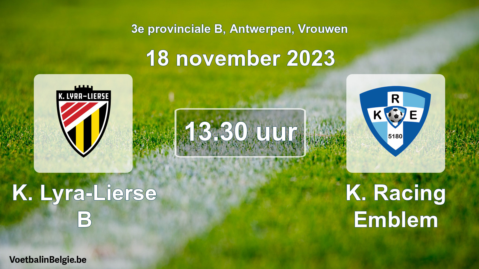 Geplantes Spiel frauen-Fußball: K. Lyra-Lierse B - K. Racing Emblem (18 November 2023)