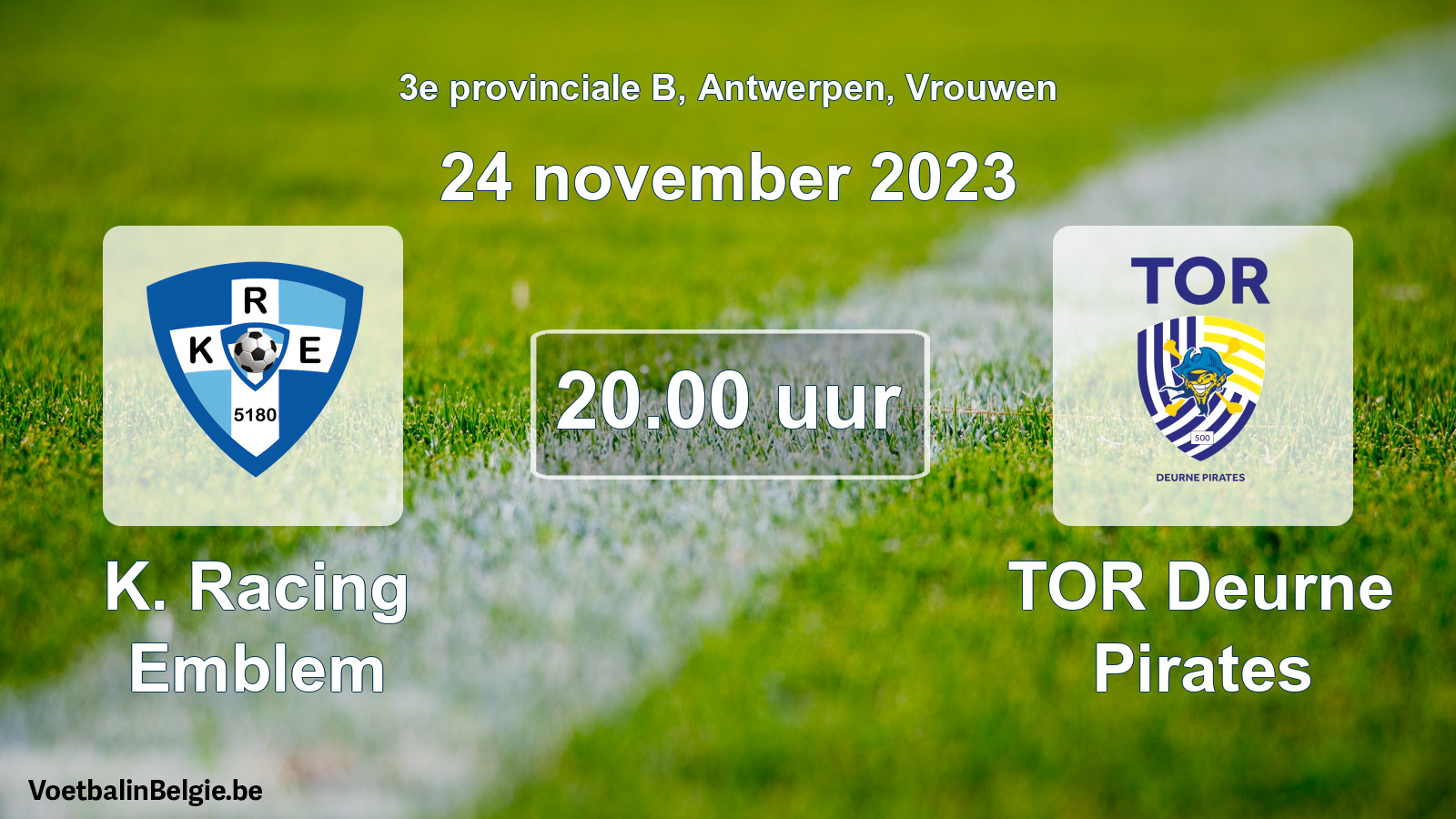 Match prévu football femmes: K. Racing Emblem - TOR Deurne Pirates (24 novembre 2023)