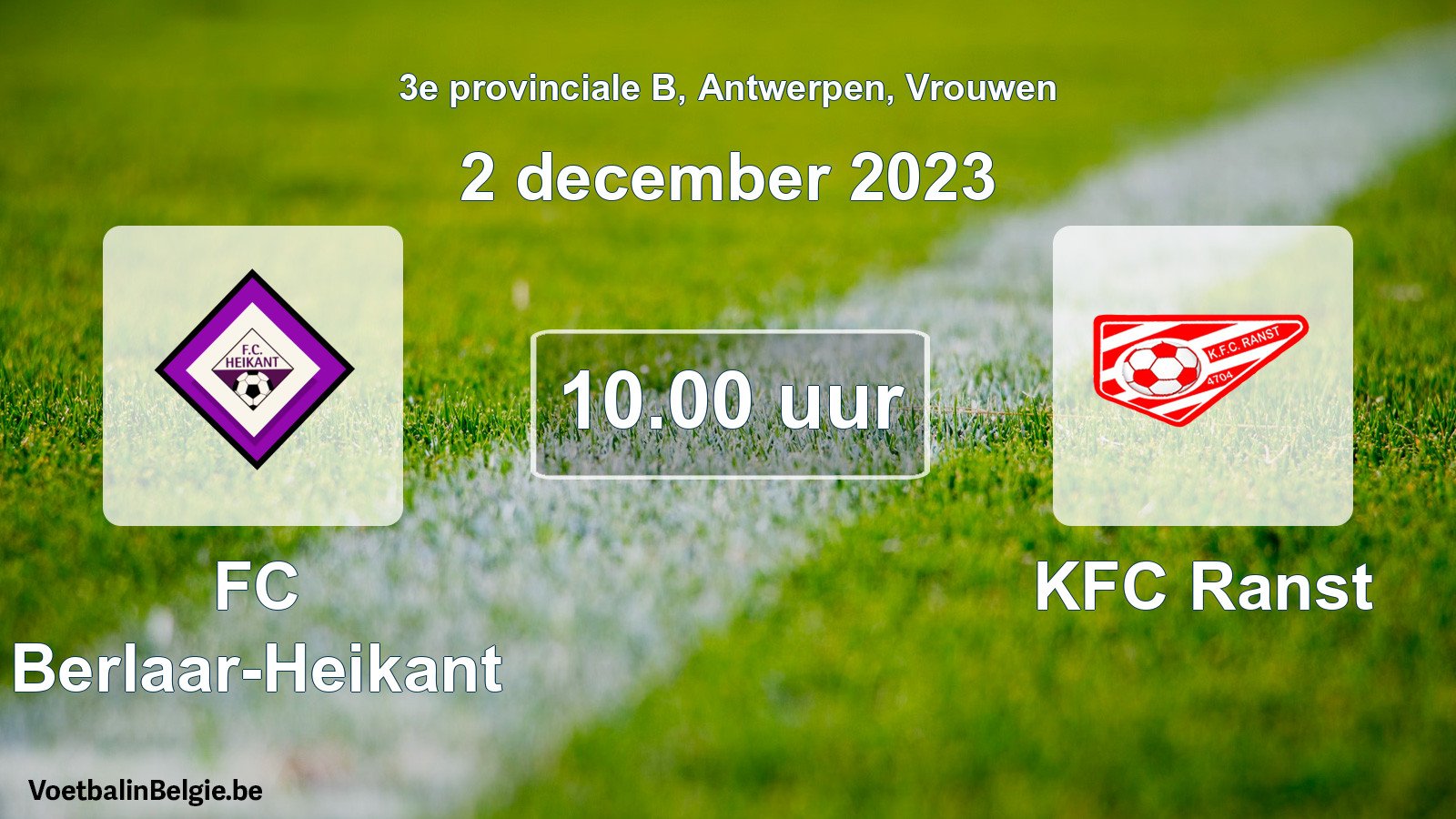 Match prévu football femmes: FC Berlaar-Heikant - KFC Ranst (2 décembre 2023)