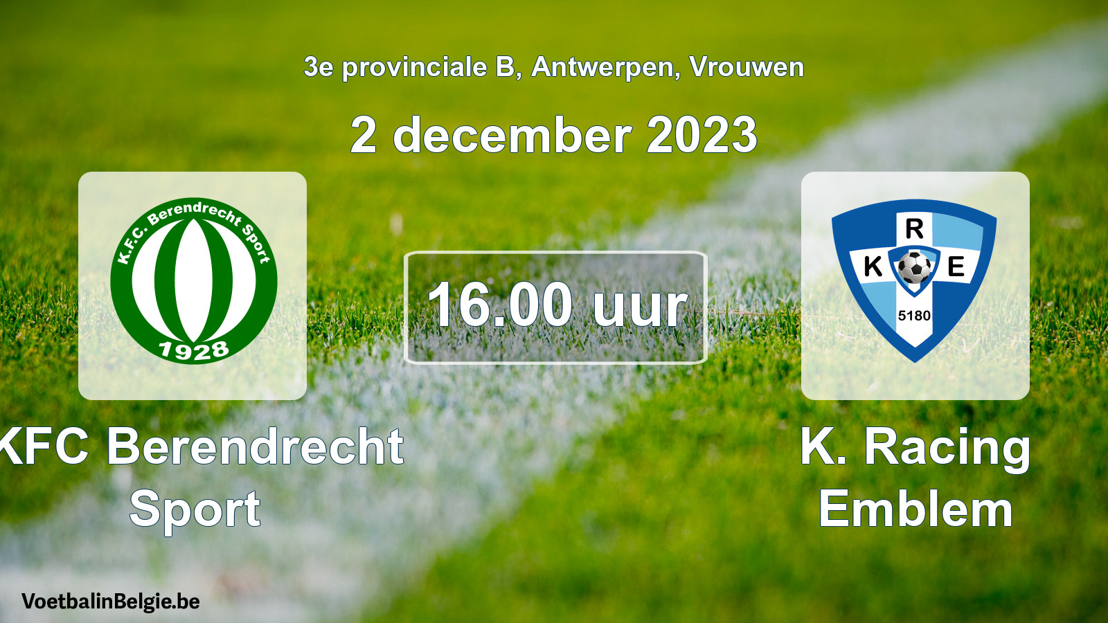 Match prévu football femmes: KFC Berendrecht Sport - K. Racing Emblem (2 décembre 2023)