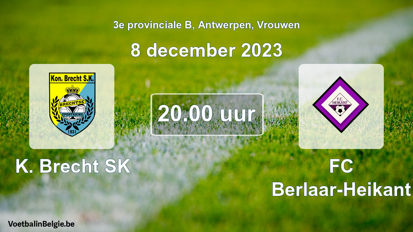 Geplande wedstrijd vrouwenvoetbal: K. Brecht SK - FC Berlaar-Heikant (8 december 2023)