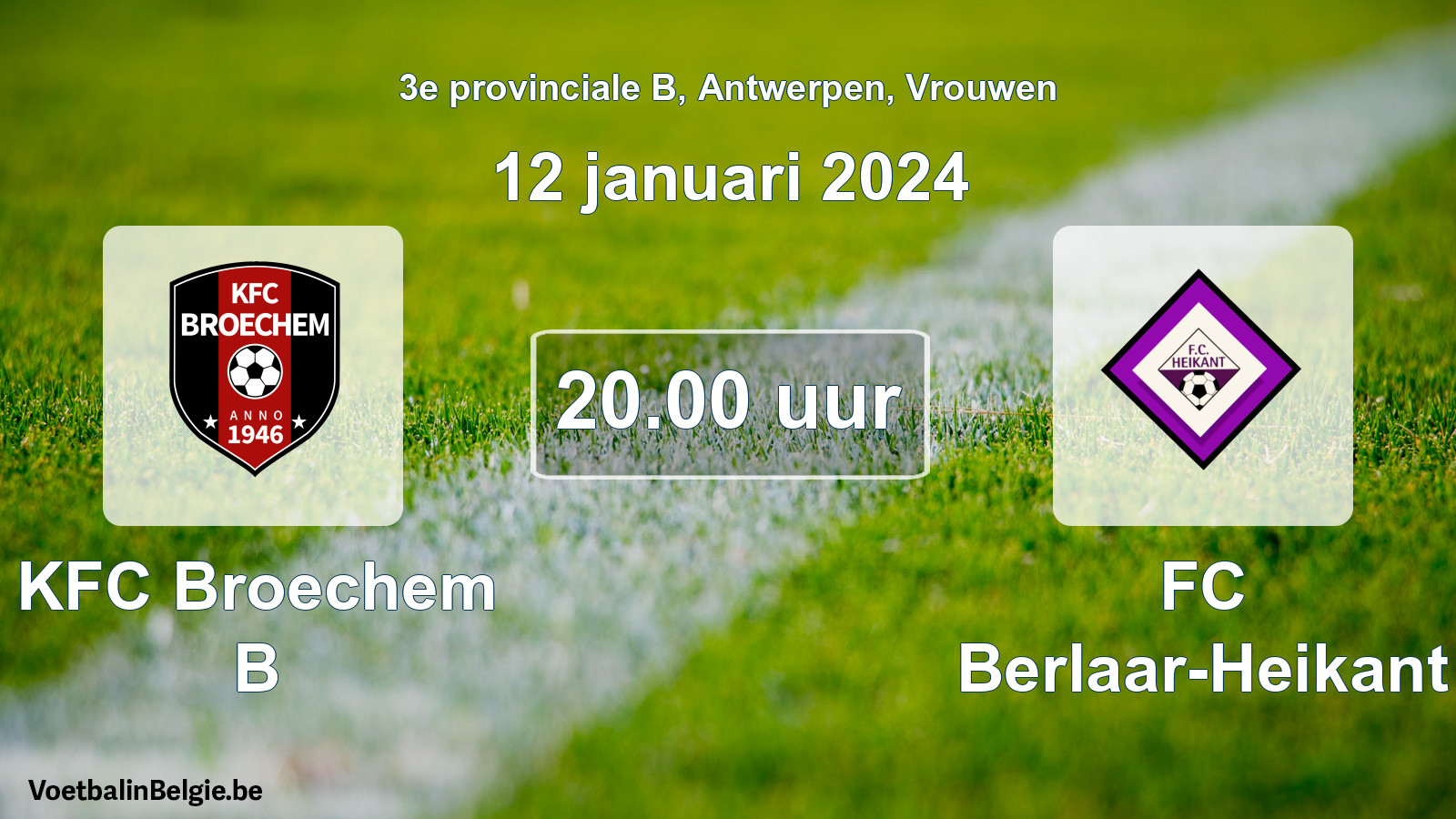 Match prévu football femmes: KFC Broechem B - FC Berlaar-Heikant (12 janvier 2024)