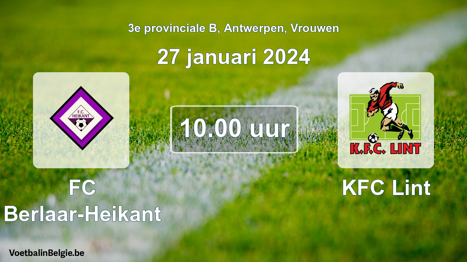 Match prévu football femmes: FC Berlaar-Heikant - KFC Lint (27 janvier 2024)