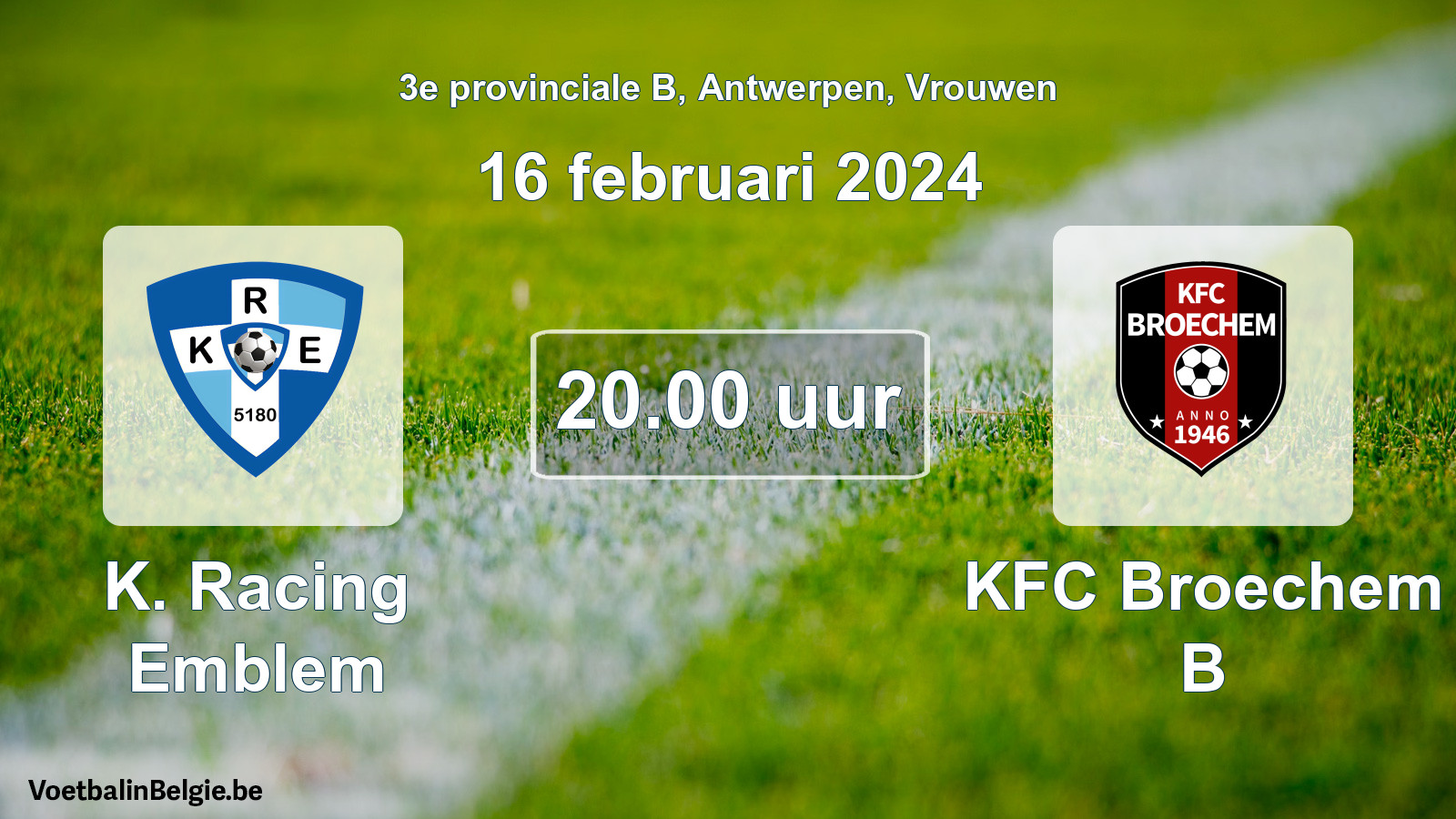 Geplande wedstrijd vrouwenvoetbal: K. Racing Emblem - KFC Broechem B (16 februari 2024)