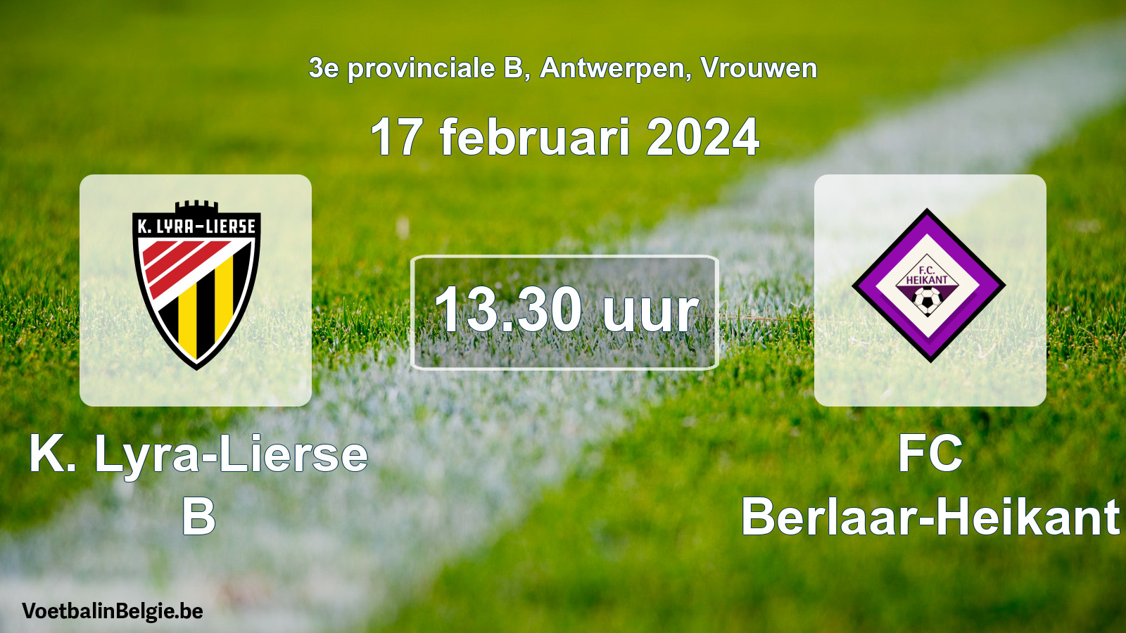 Match prévu football femmes: K. Lyra-Lierse B - FC Berlaar-Heikant (17 février 2024)