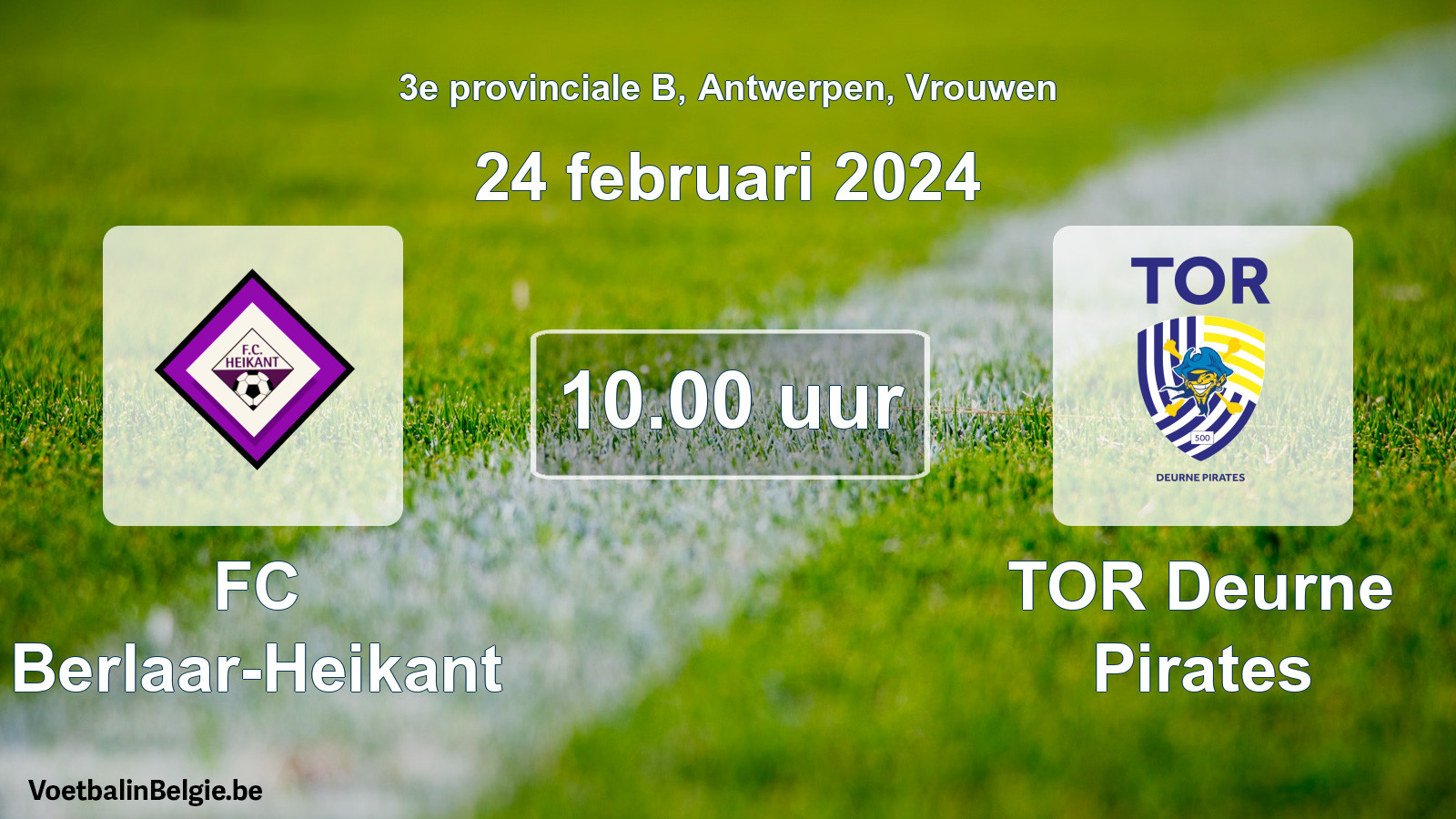 Geplantes Spiel frauen-Fußball: FC Berlaar-Heikant - TOR Deurne Pirates (24 Februar 2024)