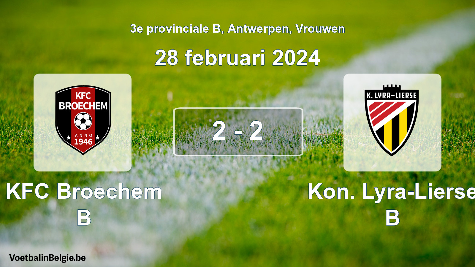 Gespeelde wedstrijd vrouwenvoetbal: KFC Broechem B - Kon. Lyra-Lierse B 2 - 2 (28 februari 2024)