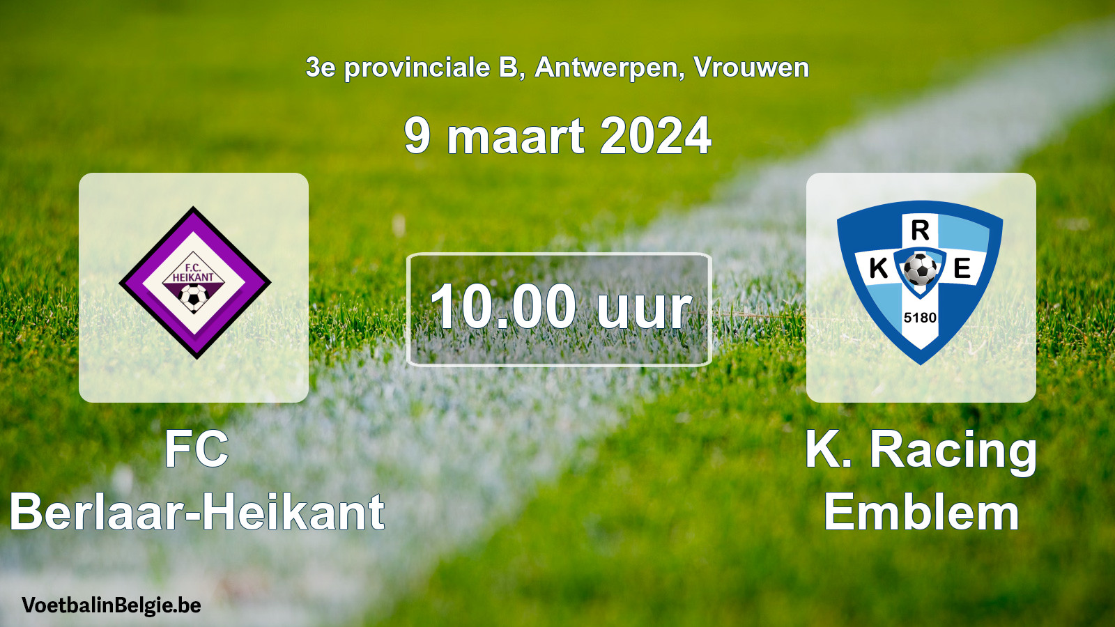 Match prévu football femmes: FC Berlaar-Heikant - K. Racing Emblem (9 mars 2024)