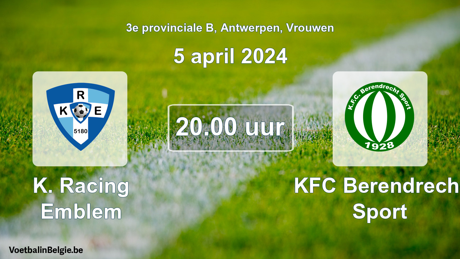 Match prévu football femmes: K. Racing Emblem - KFC Berendrecht Sport (5 avril 2024)
