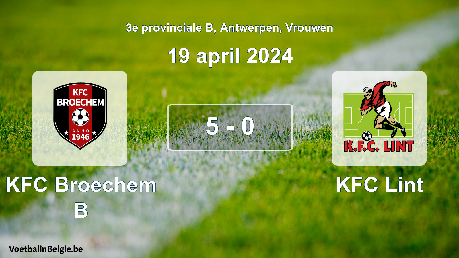 Gespeelde wedstrijd vrouwenvoetbal: KFC Broechem B - KFC Lint 5 - 0 (19 april 2024)