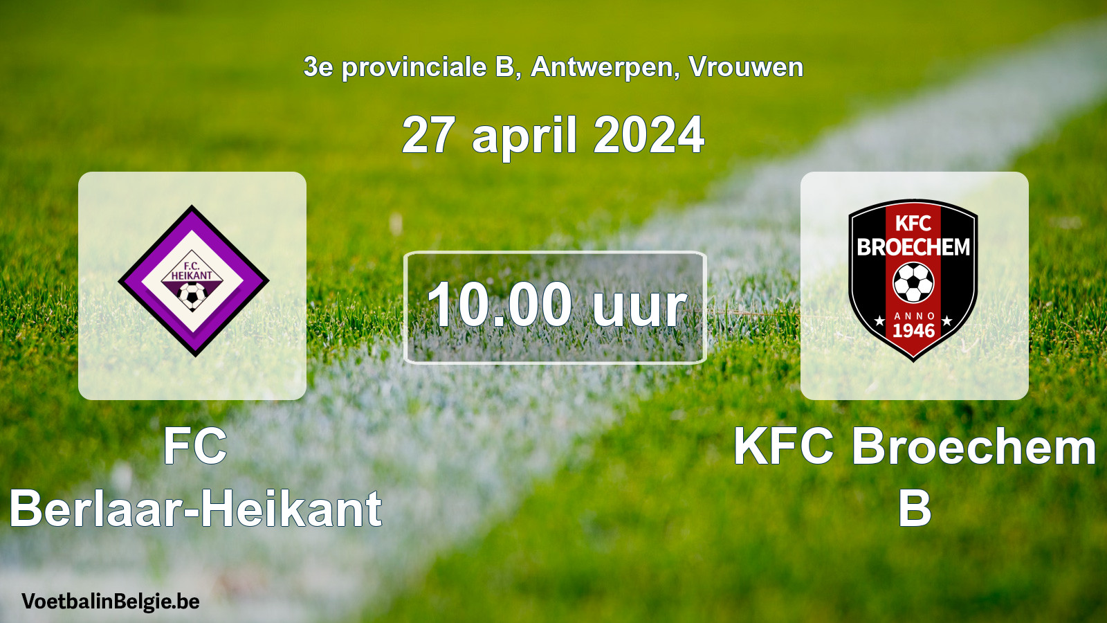 Match prévu football femmes: FC Berlaar-Heikant - KFC Broechem B (27 avril 2024)
