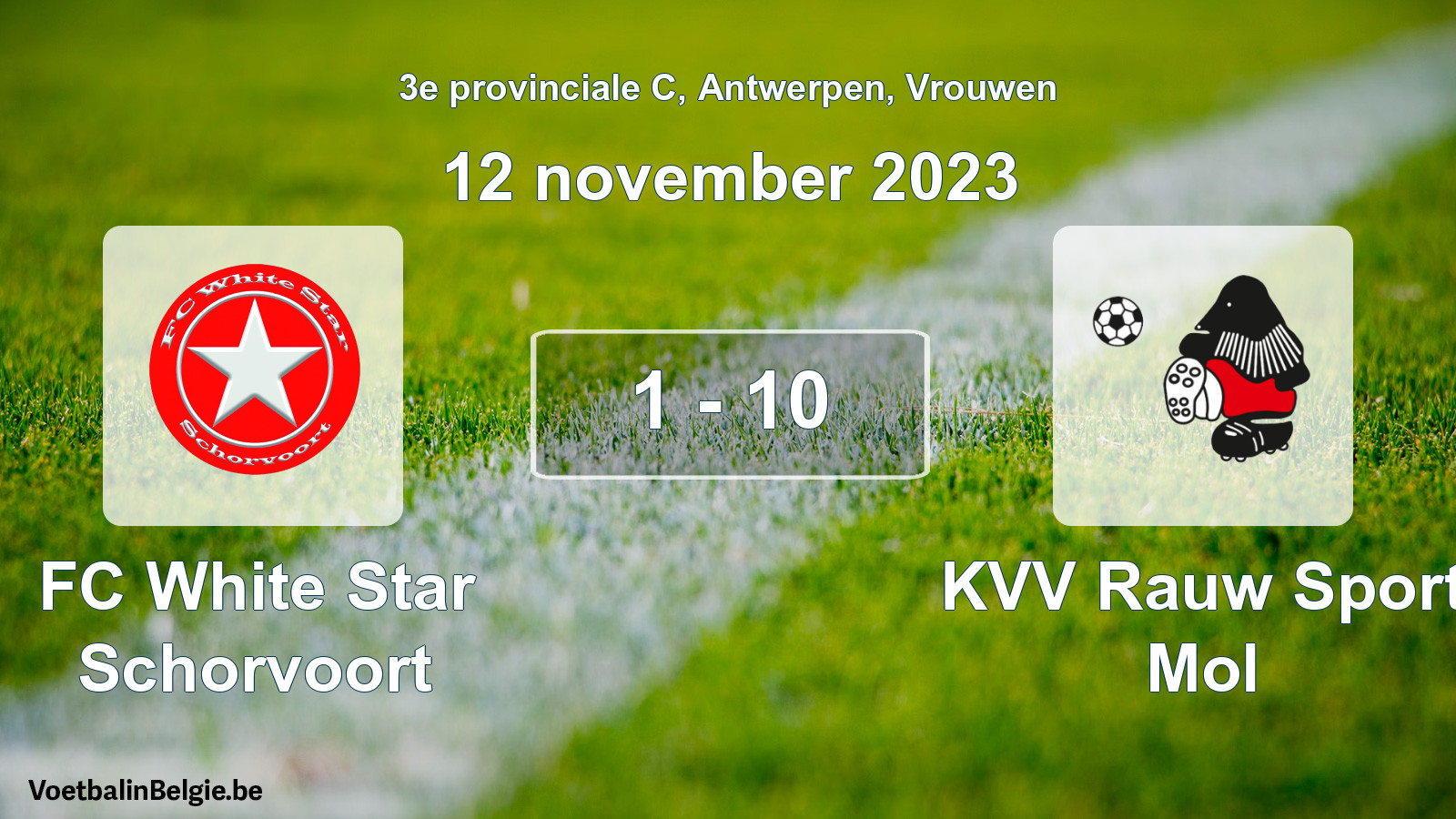 Gespeelde wedstrijd vrouwenvoetbal: FC White Star Schorvoort - KVV Rauw Sport Mol 1 - 10 (12 november 2023)