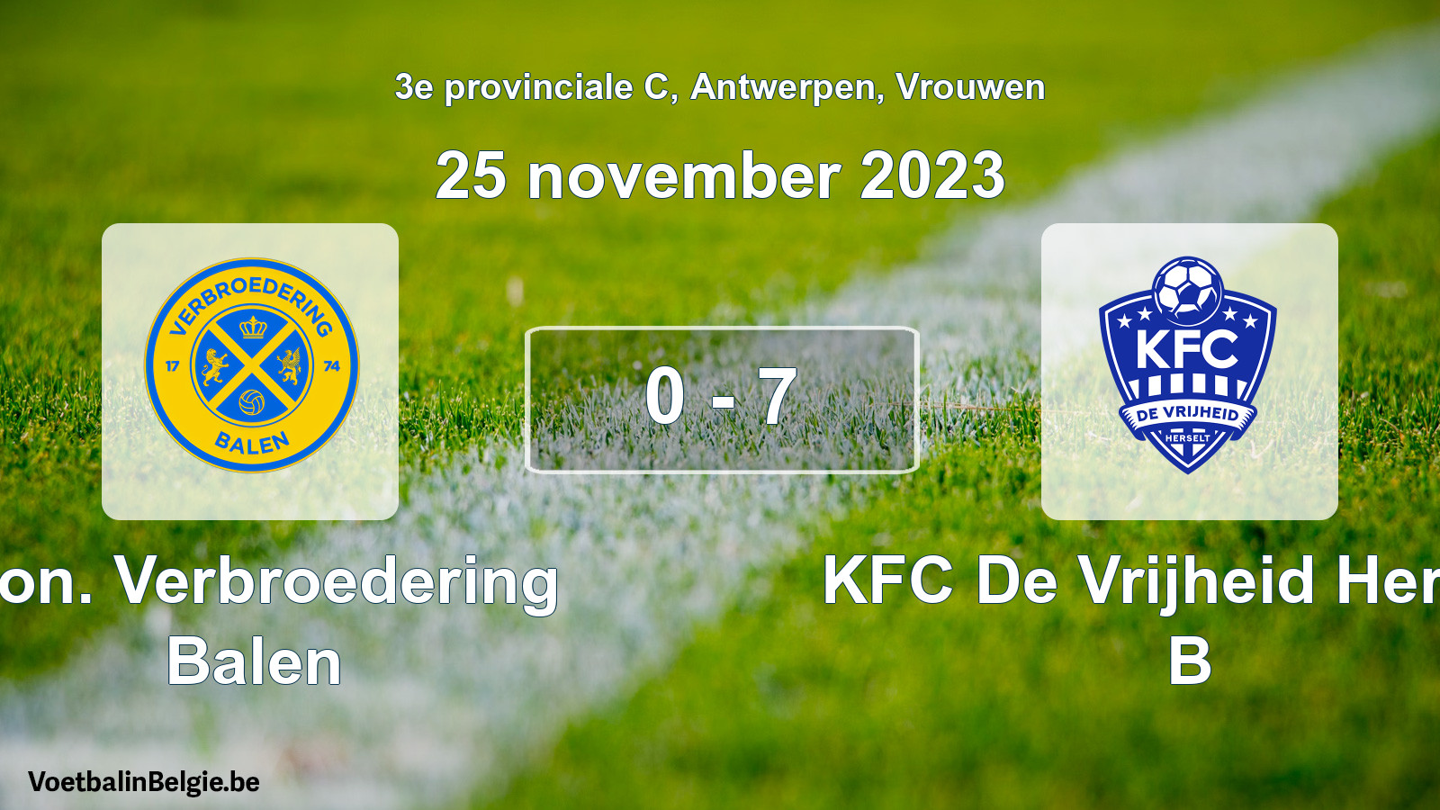 Gespeelde wedstrijd vrouwenvoetbal: Kon. Verbroedering Balen - KFC De Vrijheid Herselt B 0 - 7 (25 november 2023)