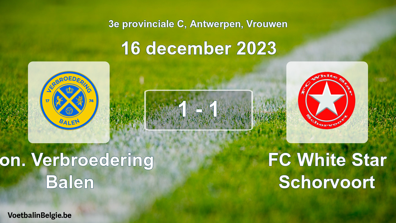 Gespeelde wedstrijd vrouwenvoetbal: Kon. Verbroedering Balen - FC White Star Schorvoort 1 - 1 (16 december 2023)