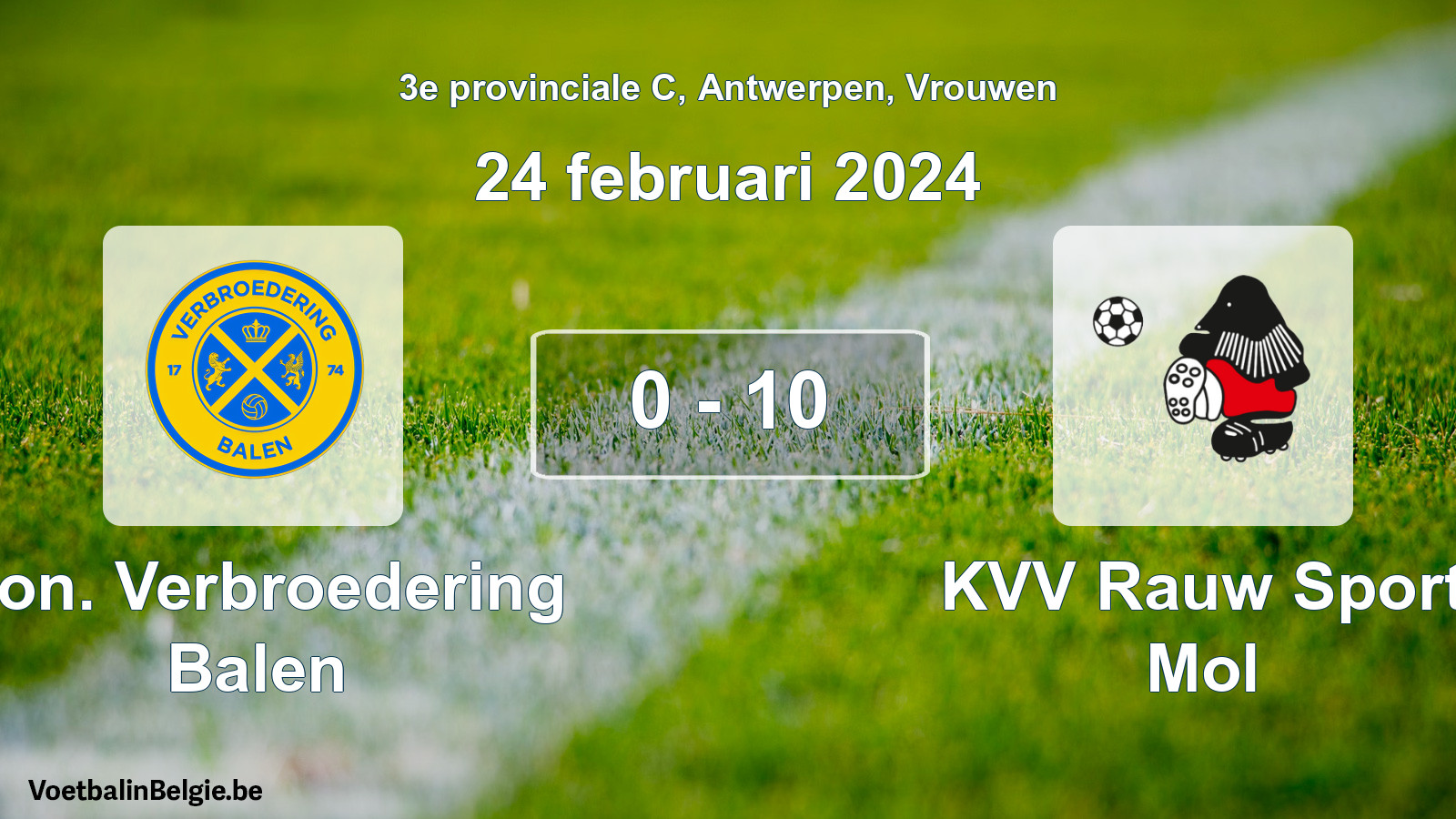 Gespeelde wedstrijd vrouwenvoetbal: Kon. Verbroedering Balen - KVV Rauw Sport Mol 0 - 10 (24 februari 2024)