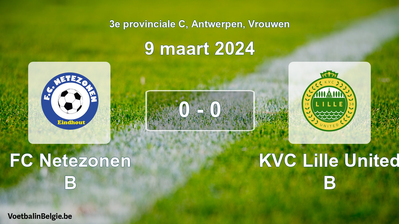 Gespeelde wedstrijd vrouwenvoetbal: FC Netezonen B - KVC Lille United B 0 - 0 (9 maart 2024)