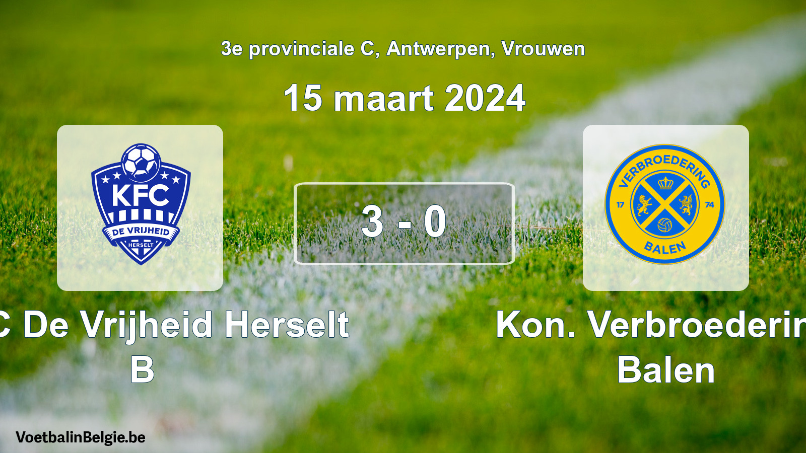 Gespeelde wedstrijd vrouwenvoetbal: KFC De Vrijheid Herselt B - Kon. Verbroedering Balen 3 - 0 (15 maart 2024)