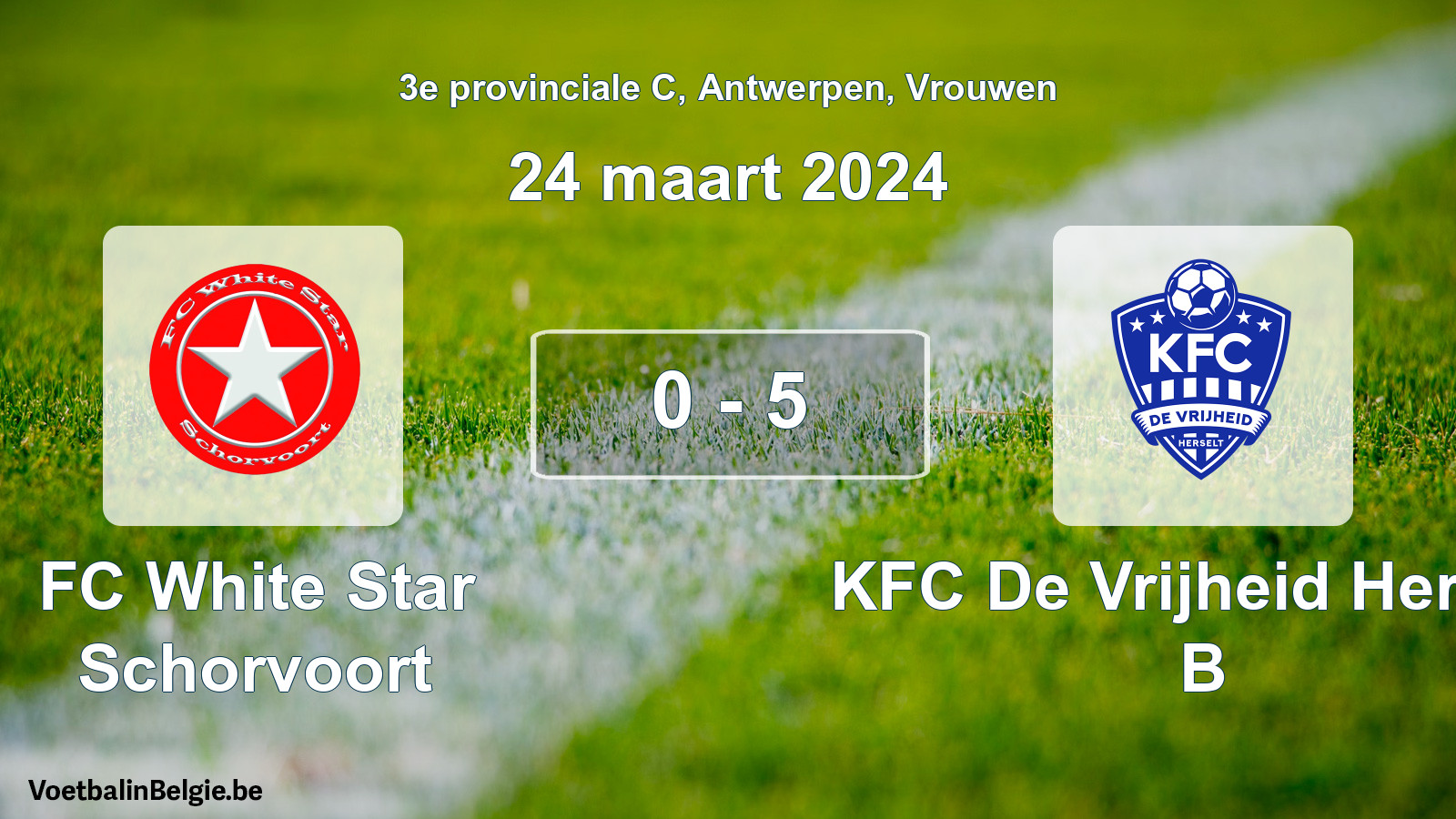 Gespeelde wedstrijd vrouwenvoetbal: FC White Star Schorvoort - KFC De Vrijheid Herselt B 0 - 5 (24 maart 2024)