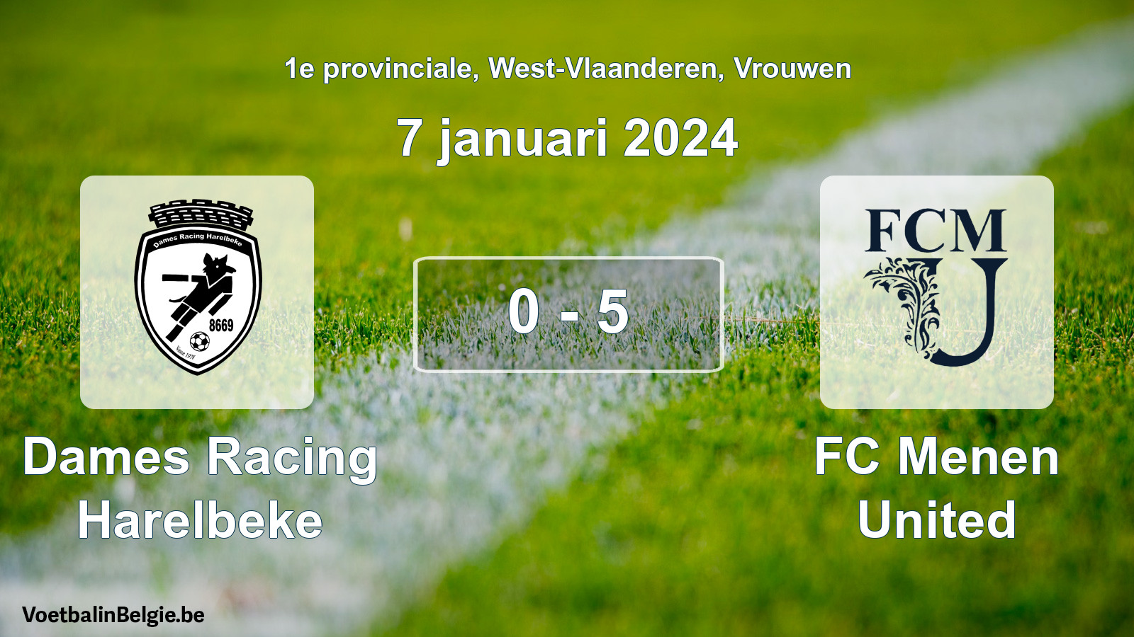 Played match women football: Dames Racing Harelbeke - FC Menen United 0 - 5 (7 January 2024)