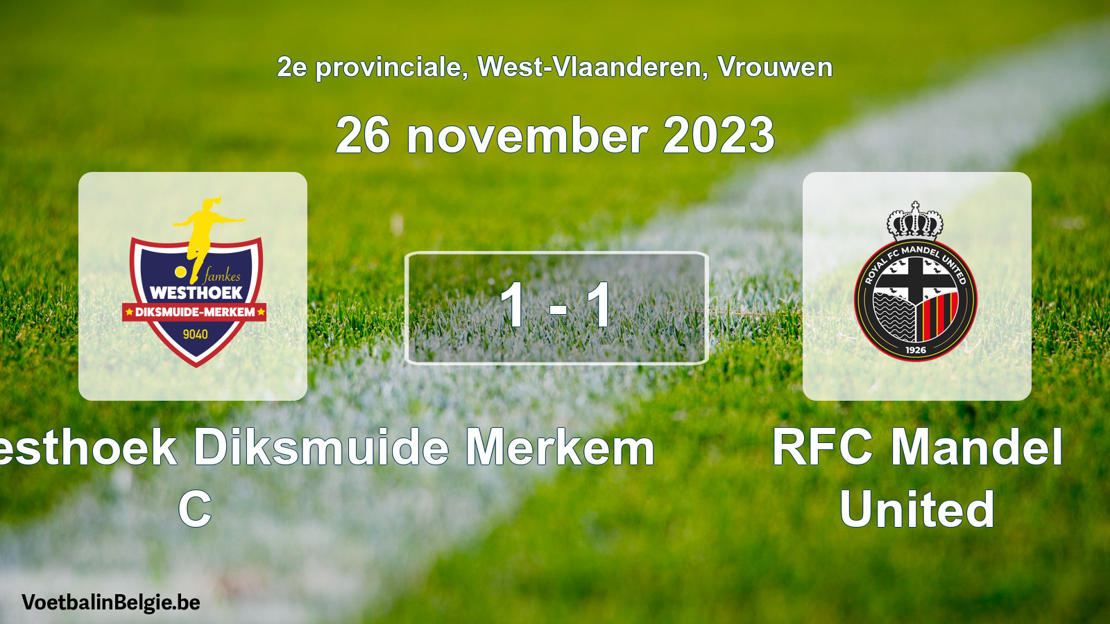 Gespeelde wedstrijd vrouwenvoetbal: Famkes Westhoek Diksmuide Merkem C - RFC Mandel United 1 - 1 (26 november 2023)