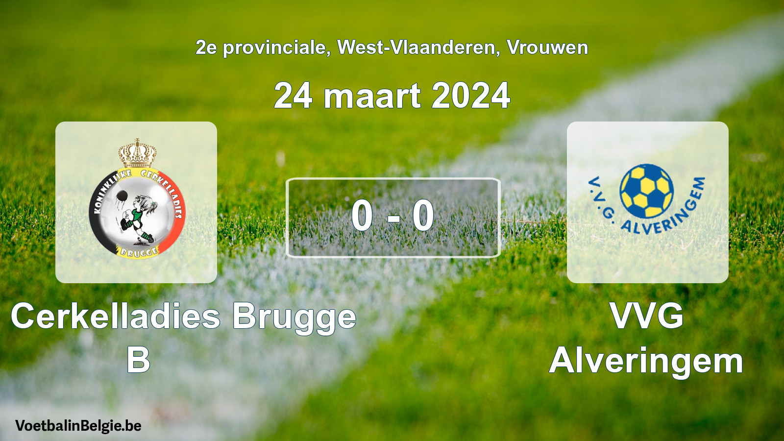 Gespeelde wedstrijd vrouwenvoetbal: Kon. Cerkelladies Brugge B - VVG Alveringem 0 - 0 (24 maart 2024)