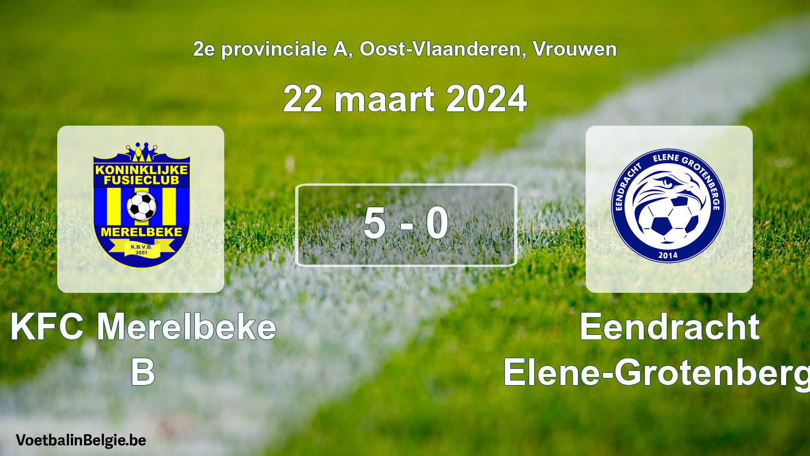 Gespeelde wedstrijd vrouwenvoetbal: KFC Merelbeke B - Eendracht Elene-Grotenberge 5 - 0 (22 maart 2024)