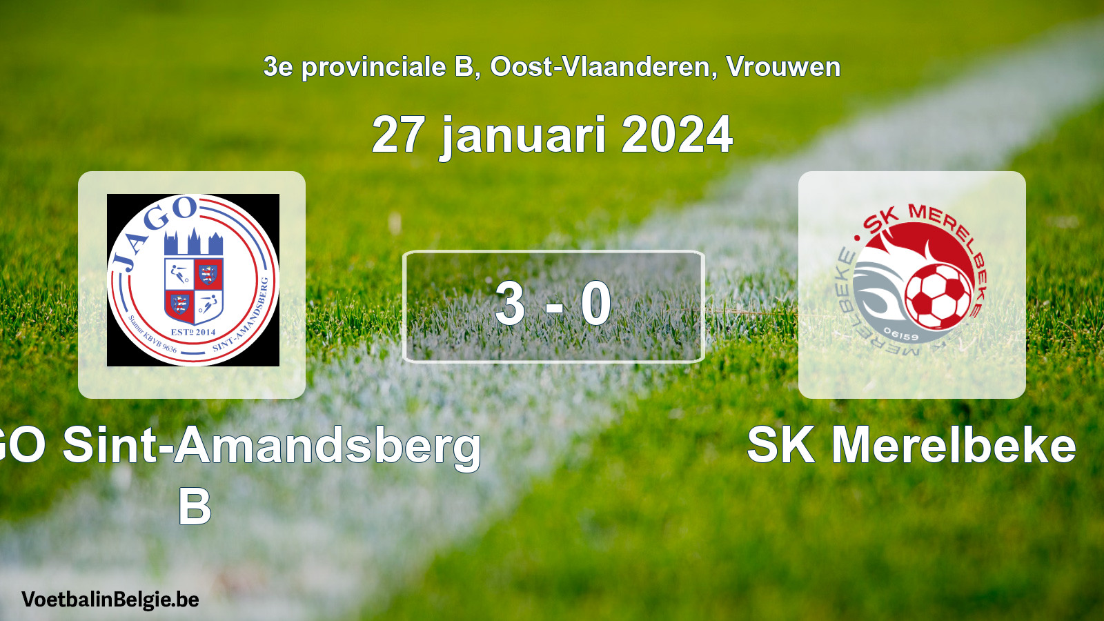 Played match women football: JAGO Sint-Amandsberg B - SK Merelbeke 3 - 0 (27 January 2024)