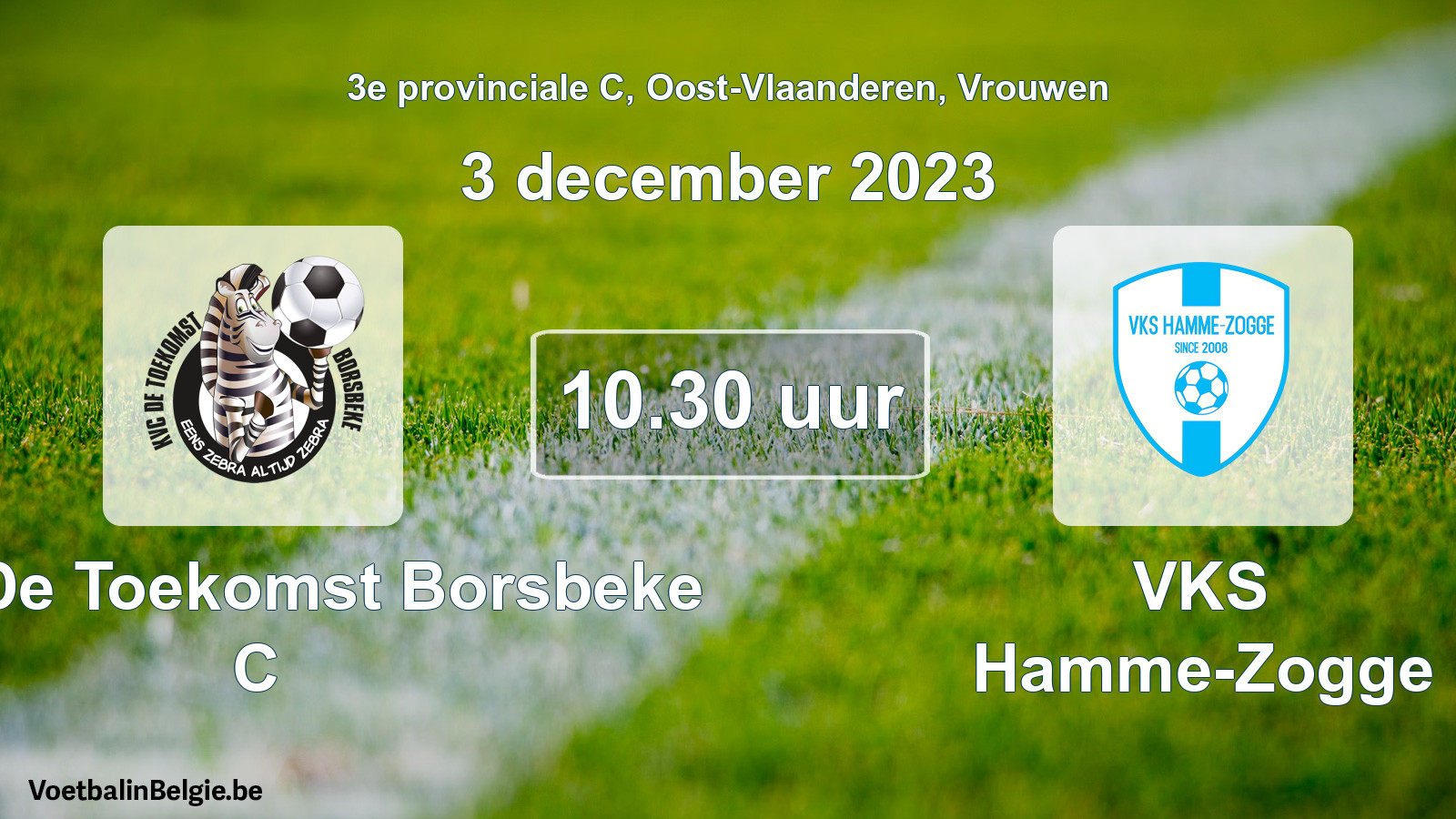 Match prévu football femmes: KVC De Toekomst Borsbeke C - VKS Hamme-Zogge (3 décembre 2023)