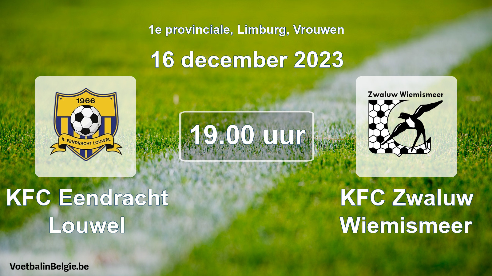 Match prévu football femmes: KFC Eendracht Louwel - KFC Zwaluw Wiemismeer (16 décembre 2023)