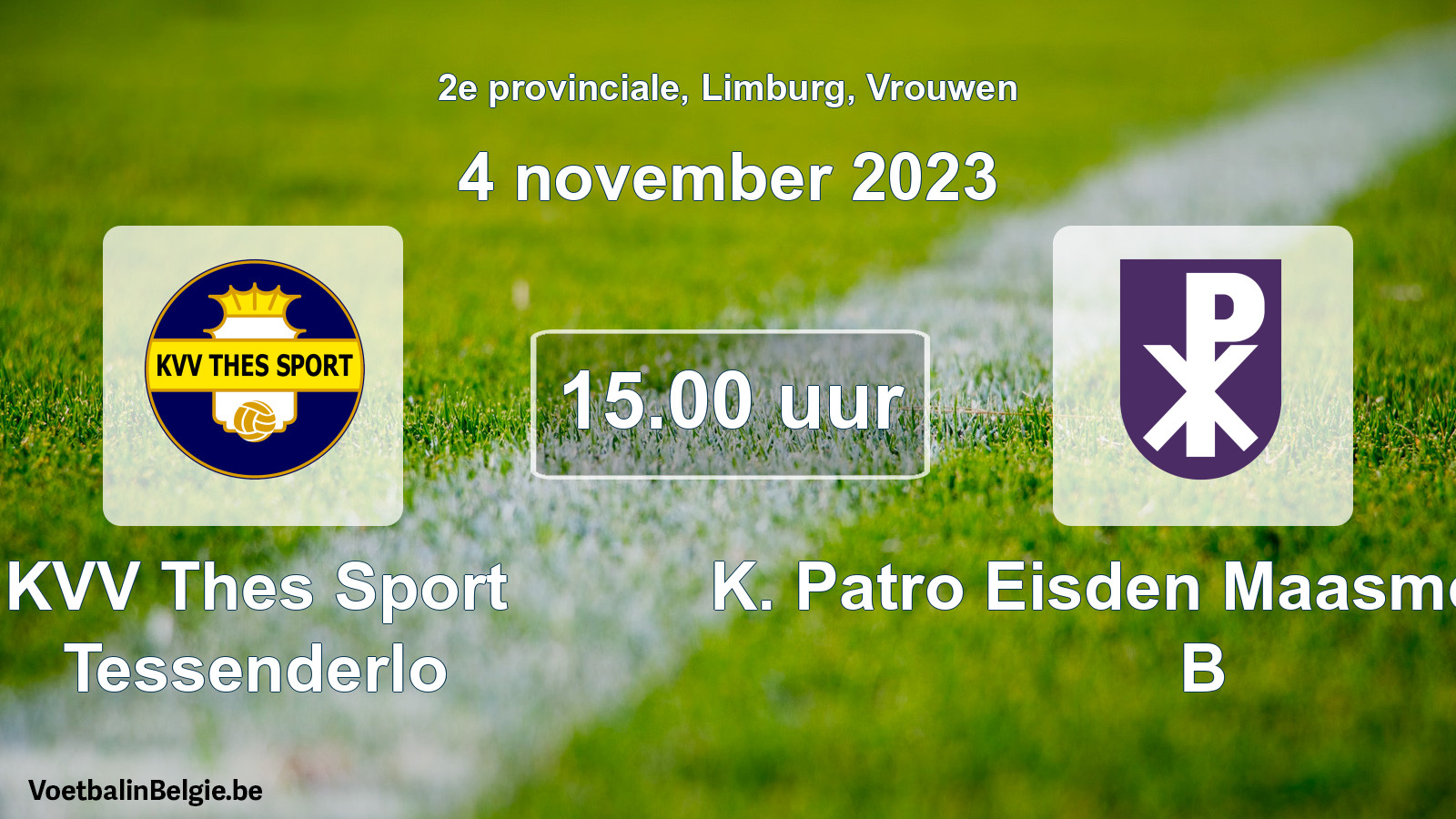 Geplande wedstrijd vrouwenvoetbal: KVV Thes Sport Tessenderlo - K. Patro Eisden Maasmechelen B (4 november 2023)