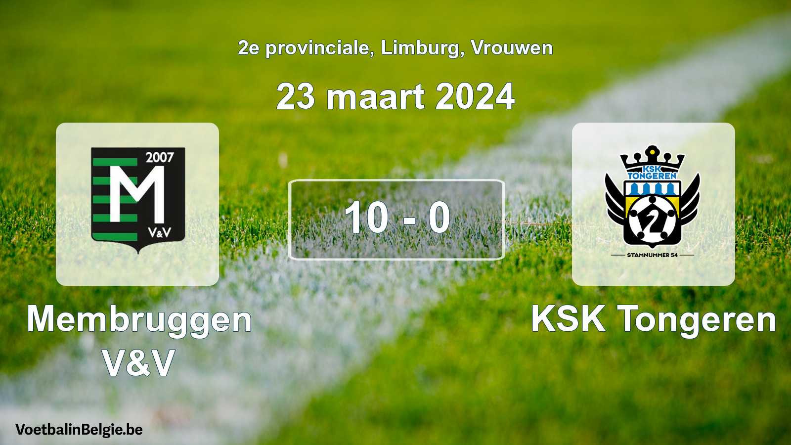 Gespeelde wedstrijd vrouwenvoetbal: Membruggen V&V - KSK Tongeren 10 - 0 (23 maart 2024)