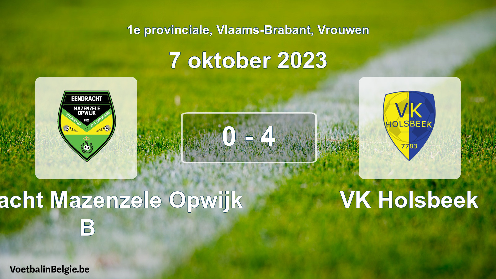 Gespeelde wedstrijd vrouwenvoetbal: Eendracht Mazenzele Opwijk B - VK Holsbeek 0 - 4 (7 oktober 2023)