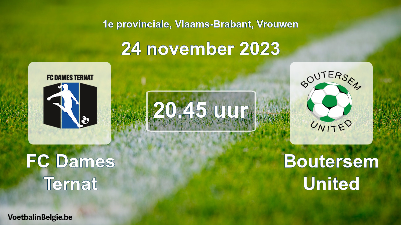 Match prévu football femmes: FC Dames Ternat - Boutersem United (24 novembre 2023)