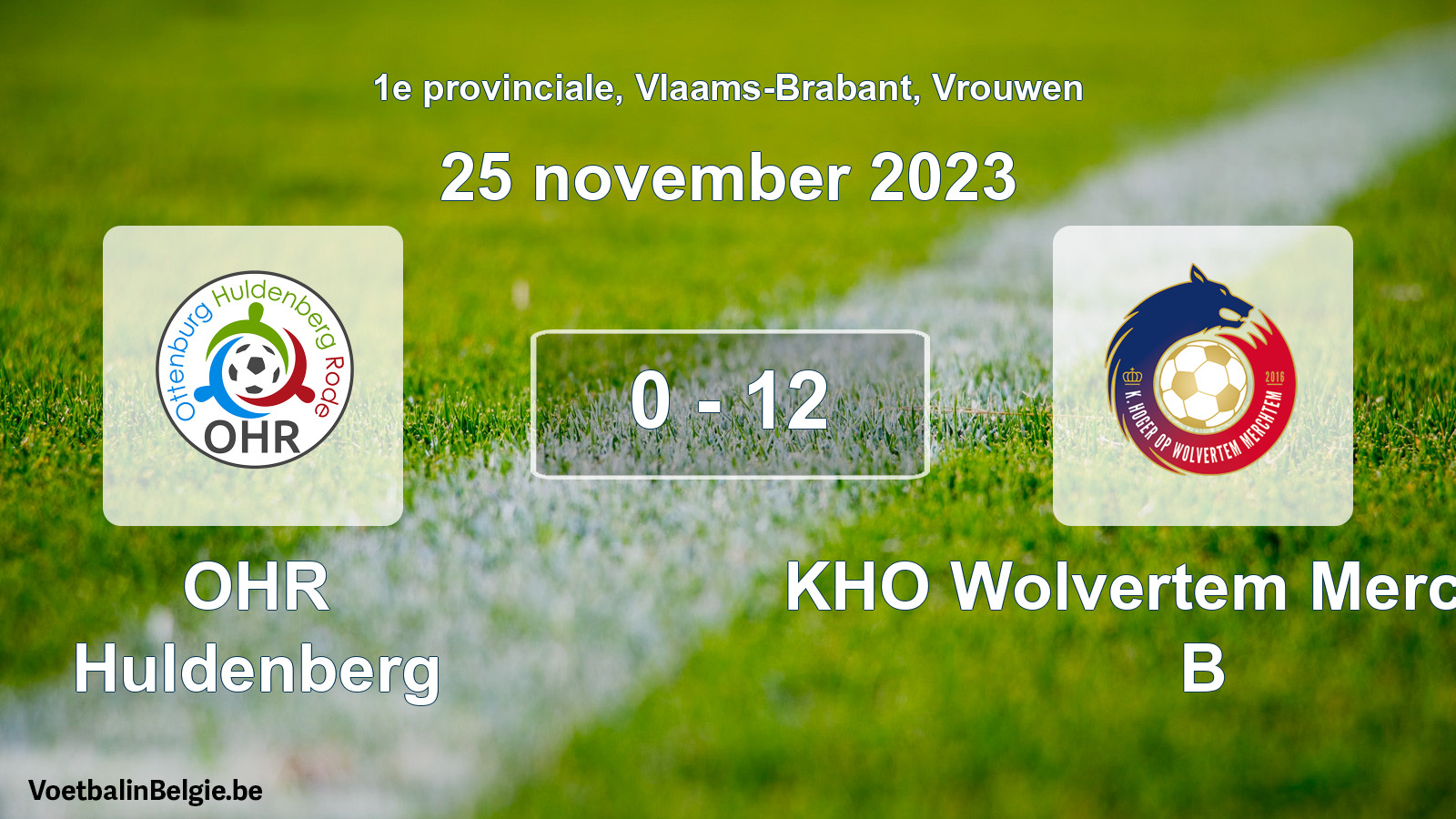 Gespeelde wedstrijd vrouwenvoetbal: OHR Huldenberg - KHO Wolvertem Merchtem B 0 - 12 (25 november 2023)