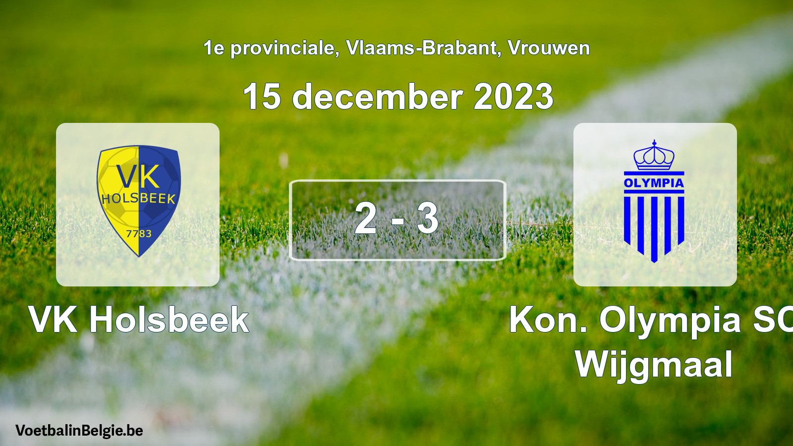 Gespeelde wedstrijd vrouwenvoetbal: VK Holsbeek - Kon. Olympia SC Wijgmaal 2 - 3 (15 december 2023)