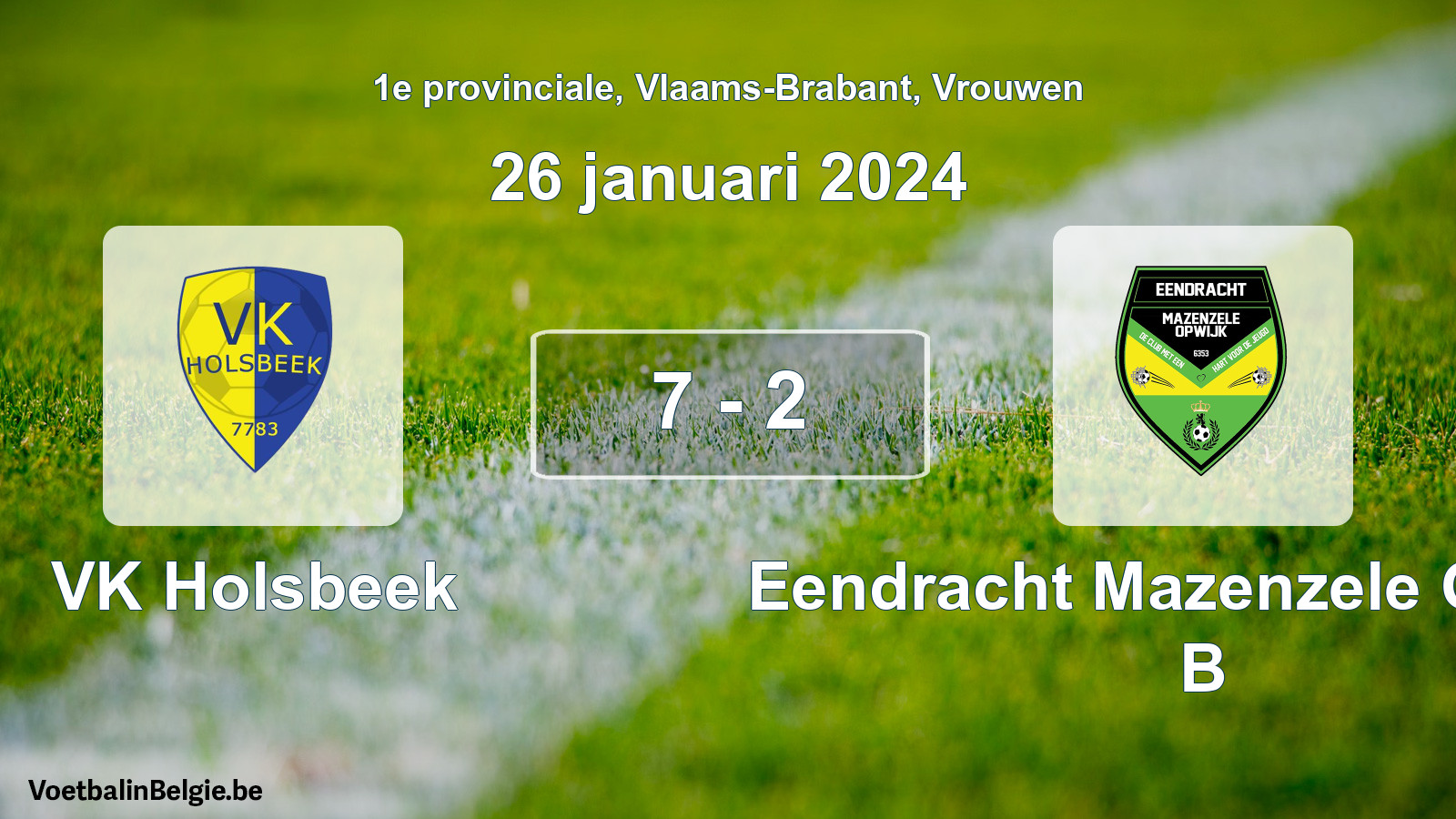 Gespeelde wedstrijd vrouwenvoetbal: VK Holsbeek - Eendracht Mazenzele Opwijk B 7 - 2 (26 januari 2024)