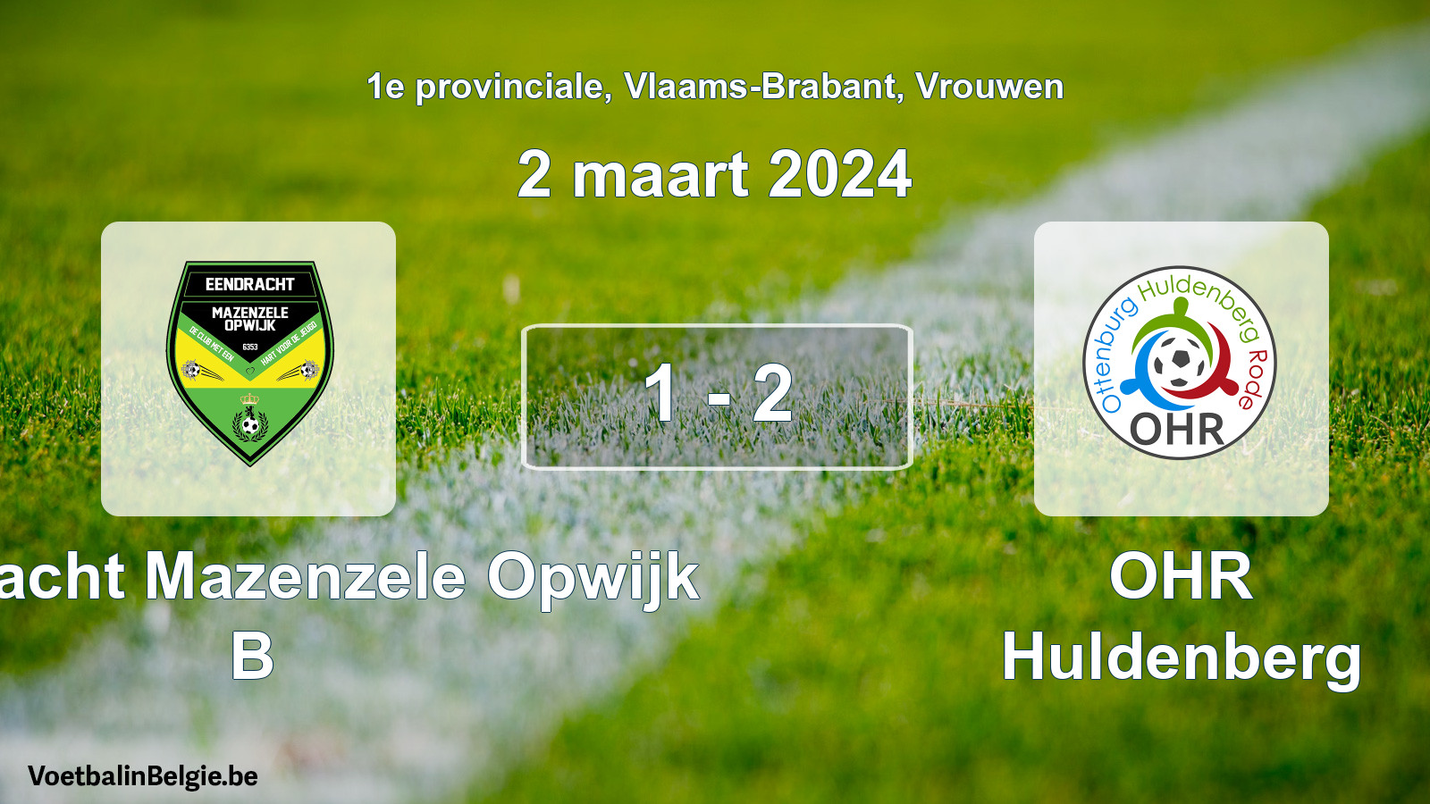 Gespeelde wedstrijd vrouwenvoetbal: Eendracht Mazenzele Opwijk B - OHR Huldenberg 1 - 2 (2 maart 2024)